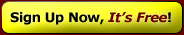 Sign Up Now, It's Free!